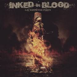 Inked In Blood : Lay Waste the Poets